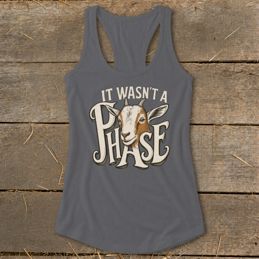 Grey tank top with a goat and "IT WASN'T A PHASE" text.