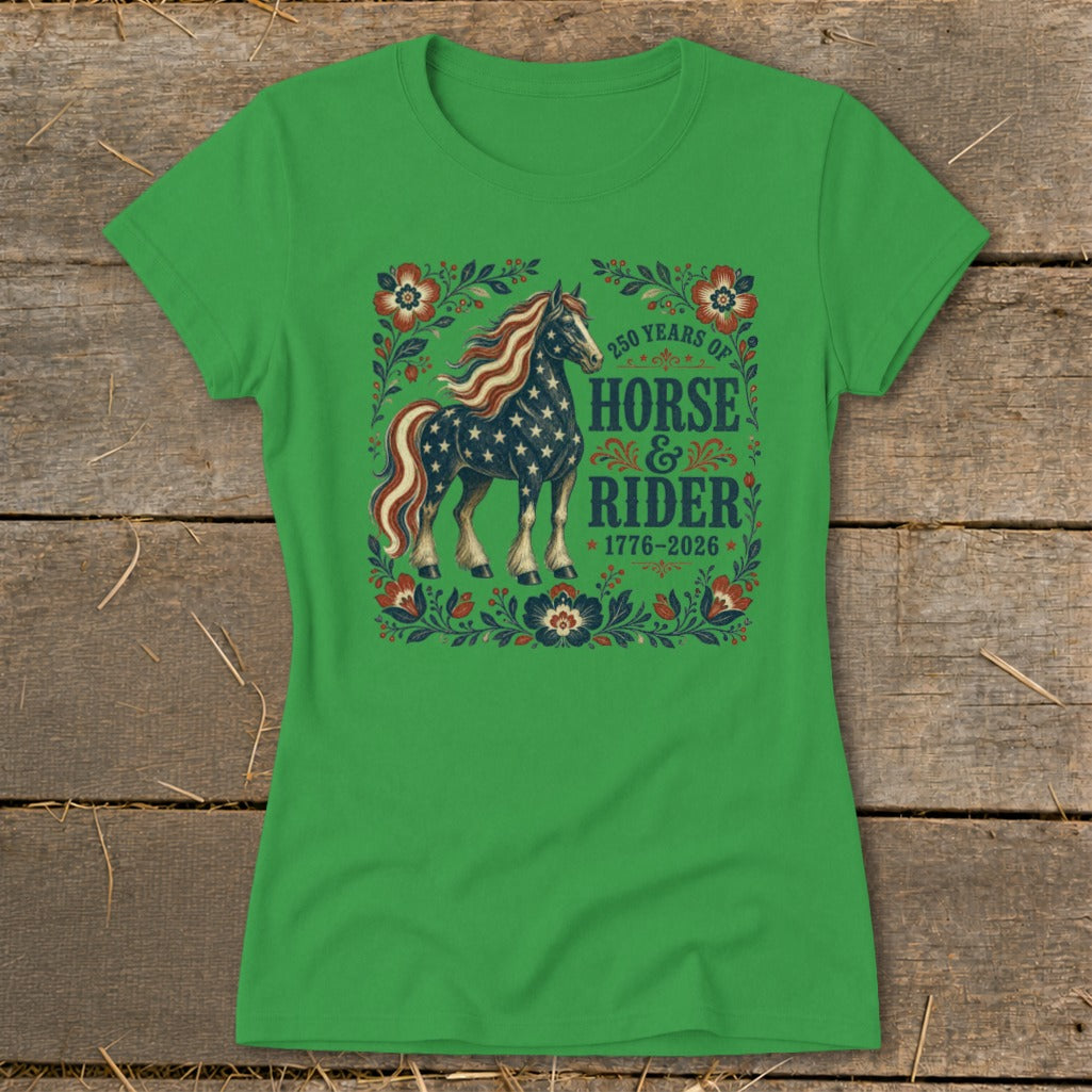 Green t-shirt with a horse design featuring stars and stripes, and text: 250 Years of Horse & Rider 1776-2026.