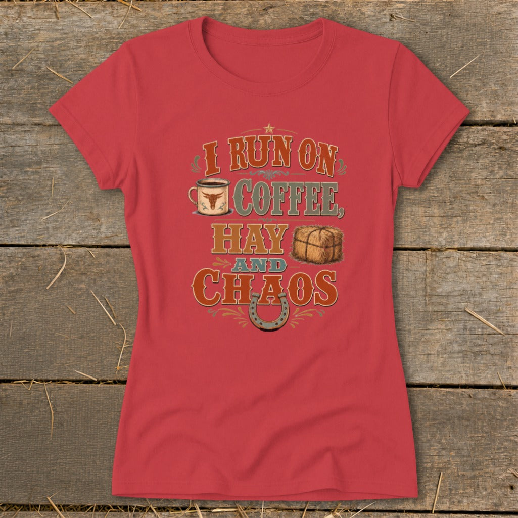 Red t-shirt with text "I Run On Coffee, Hay and Chaos," coffee cup, hay bale, and horseshoe.