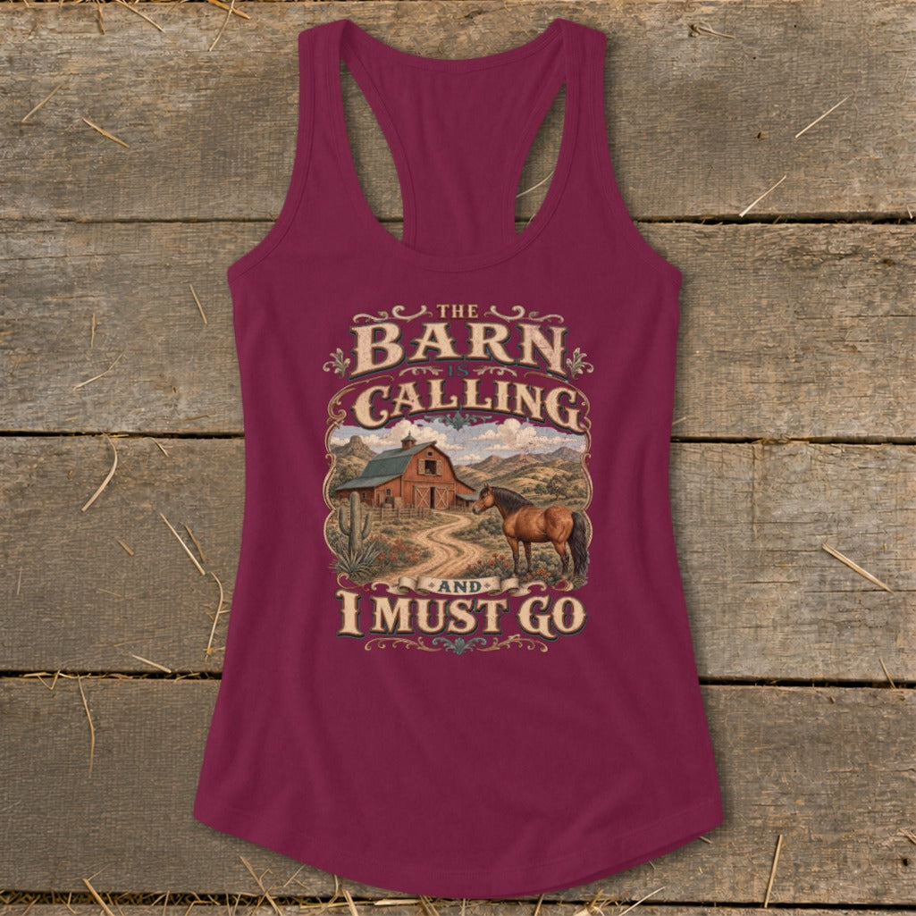 Maroon tank top with rustic barn, horse, and text "The Barn is Calling and I Must Go".