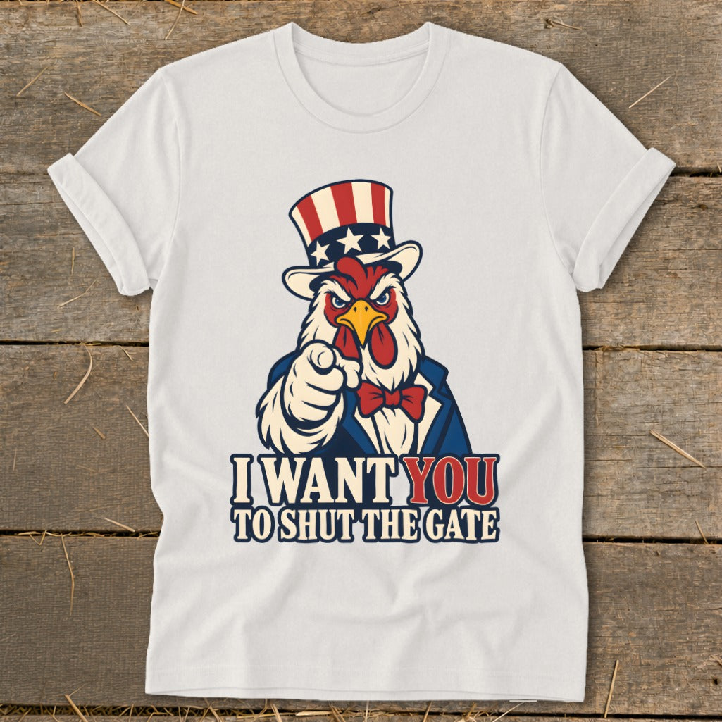 Rooster in Uncle Sam hat points at viewer with text "I Want You To Shut The Gate".