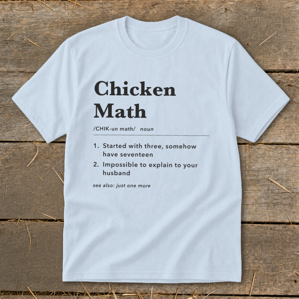 Light blue t-shirt with "Chicken Math" definition and chicken math joke.