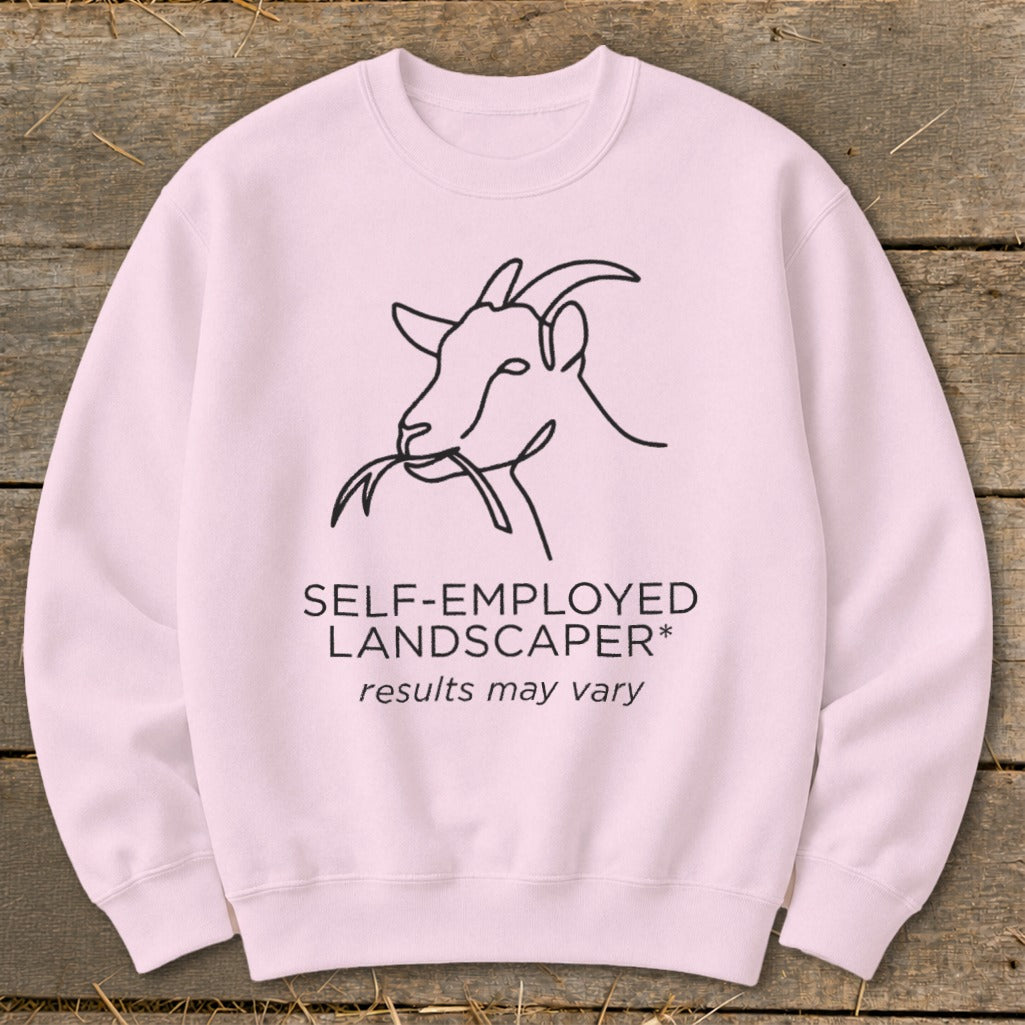 Pink sweatshirt with line art goat and "SELF-EMPLOYED LANDSCAPER results may vary" text.