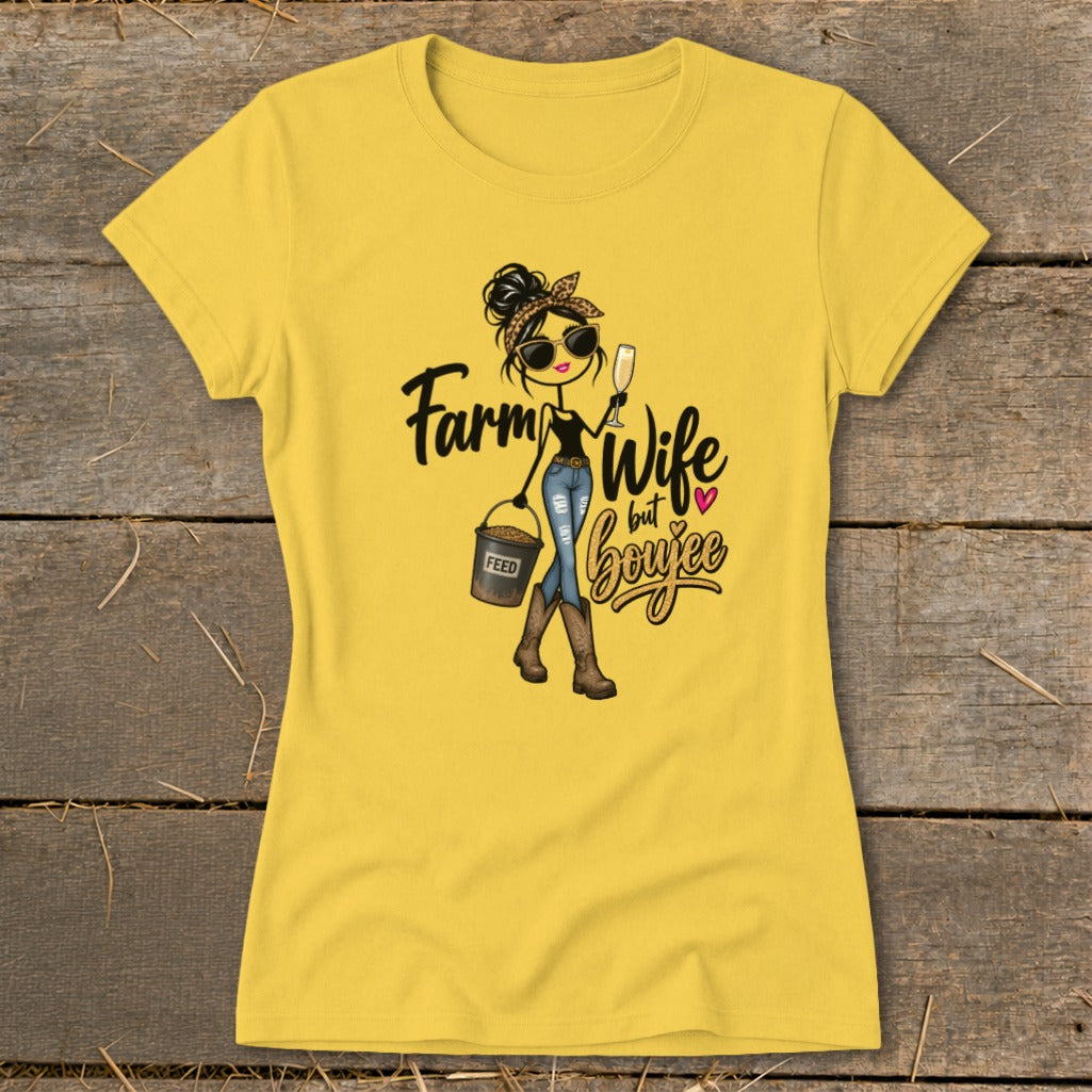 Boujee Farm Wife Ladies Tee