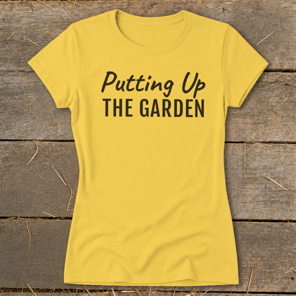 Putting Up the Garden Ladies Tee