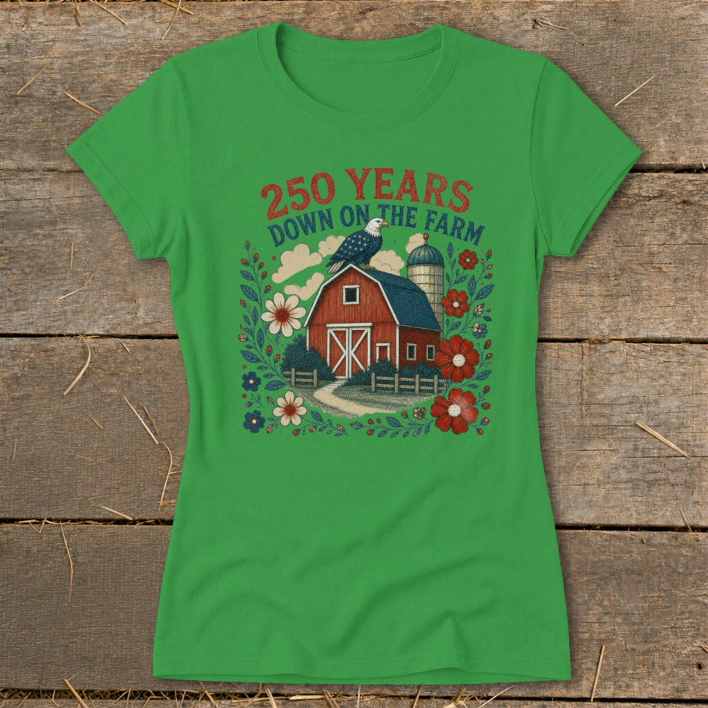 Green t-shirt with barn, silo, eagle, and text "250 YEARS DOWN ON THE FARM".