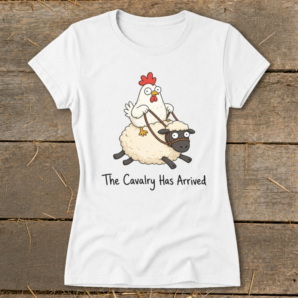 White t-shirt with cartoon chicken riding a sheep, text reads "The Cavalry Has Arrived".