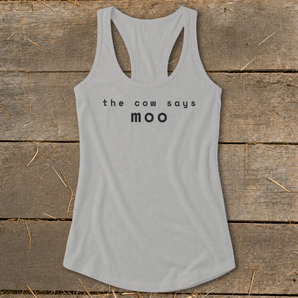 Gray racerback tank top with "the cow says moo" printed on the front.