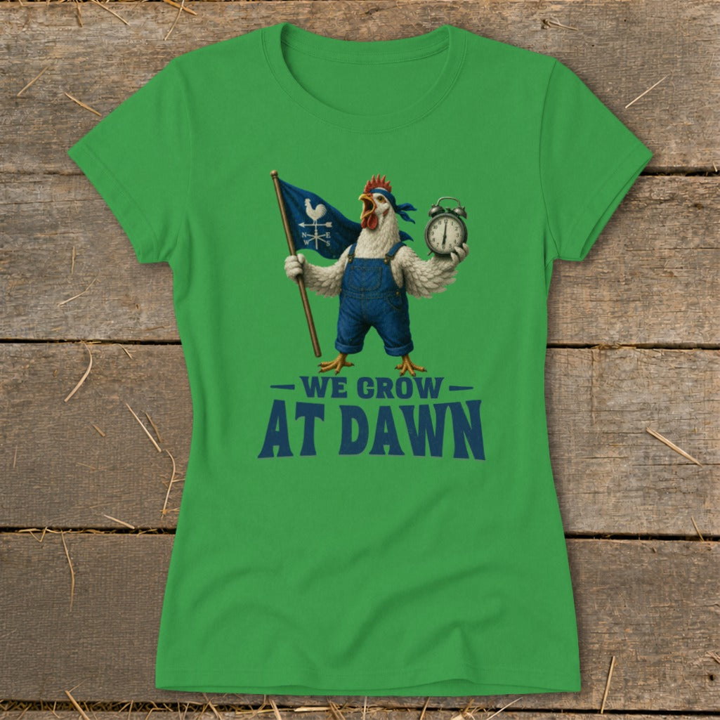 Green t-shirt with chicken holding flag and alarm clock, text reads "WE GROW AT DAWN".