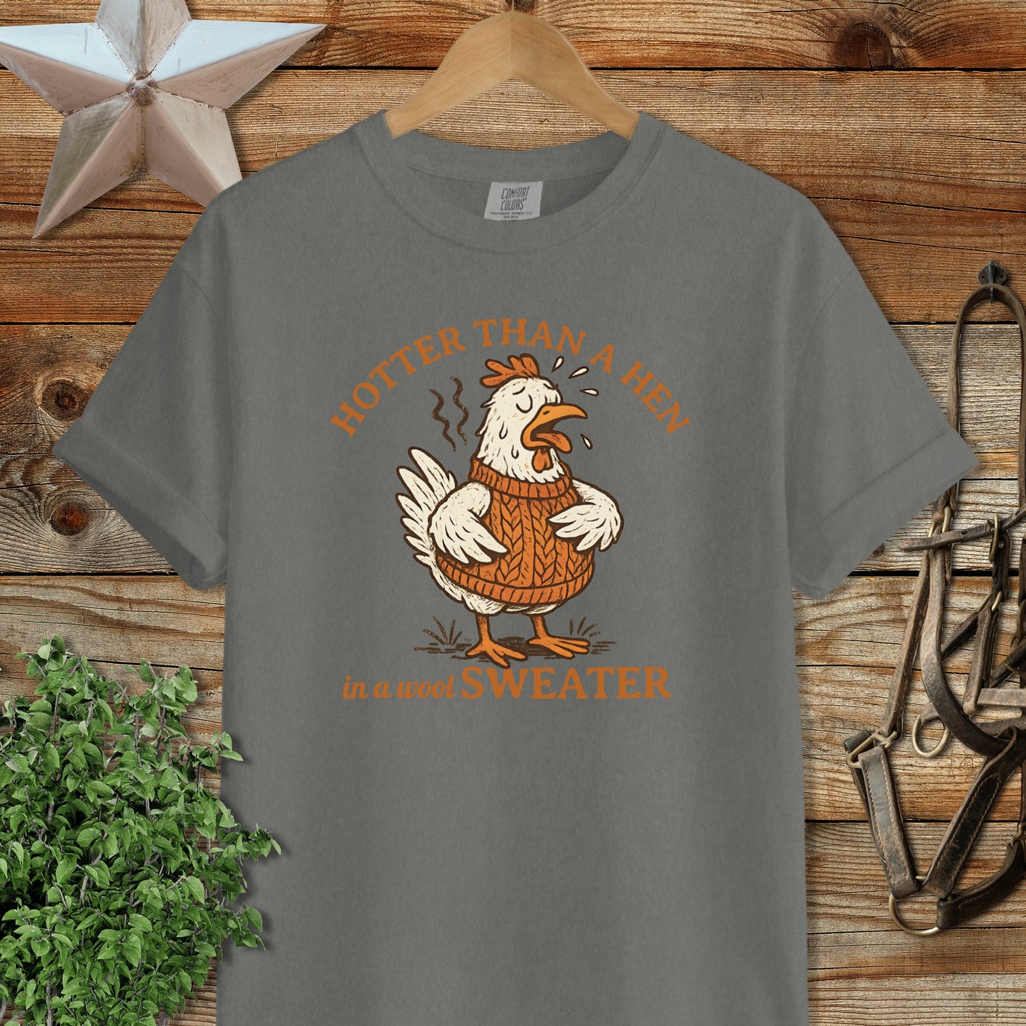 Hotter Than a Hen in a Wool Sweater T-shirt