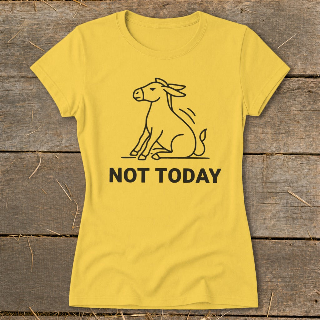 Yellow t-shirt with a line drawing of a donkey and the text "NOT TODAY".