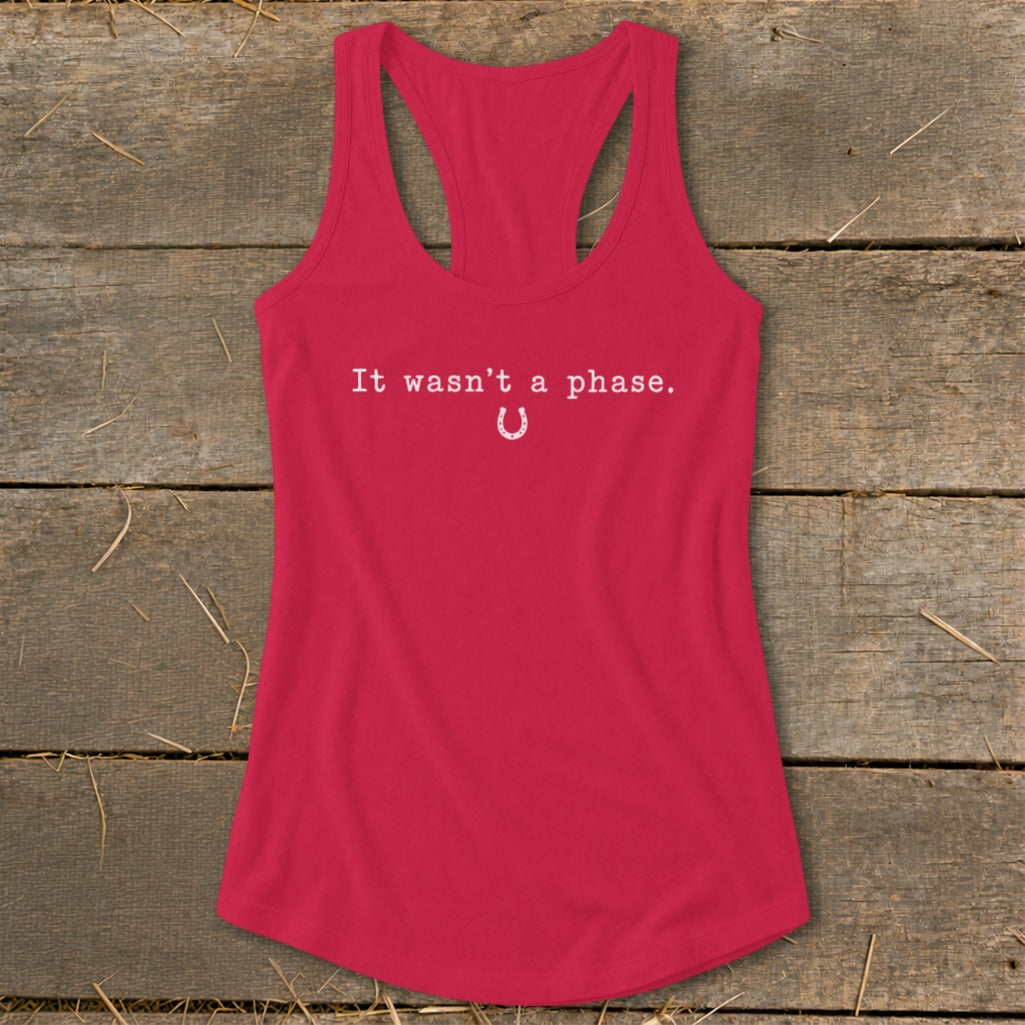 It Wasn't a Phase Horseshoe Racerback Tank