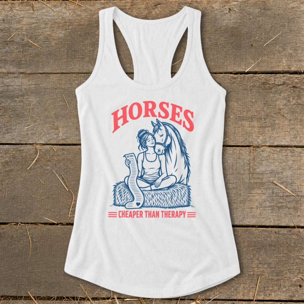 White tank top with "HORSES CHEAPER THAN THERAPY" text and horse illustration.