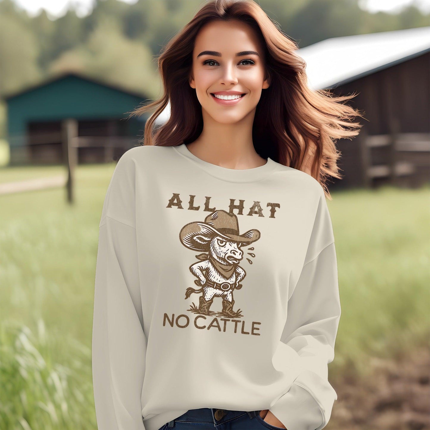 All Hat No Cattle Sweatshirt