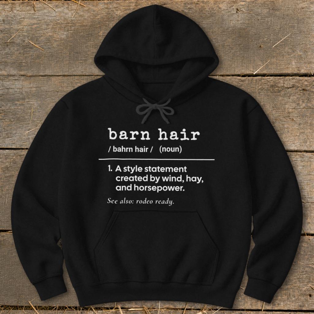 Barn Hair Definition Hoodie