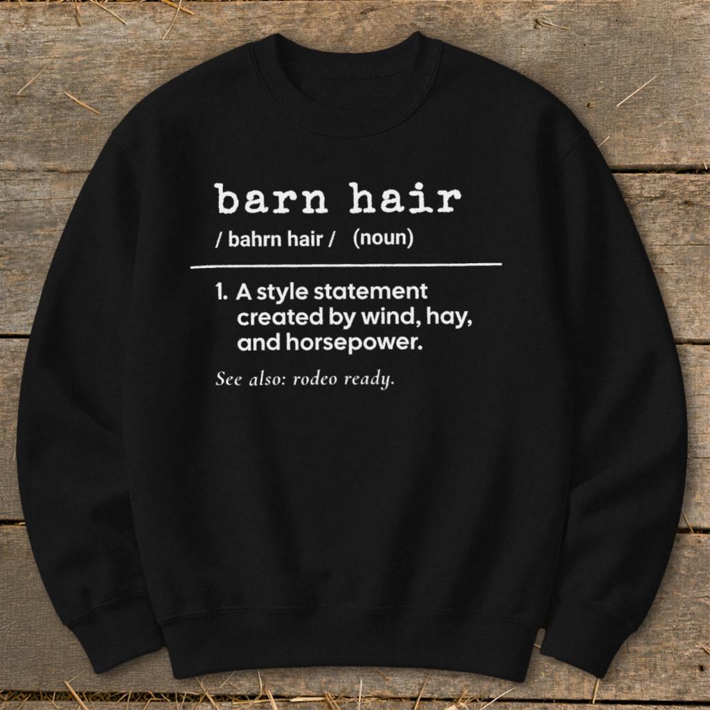 Barn Hair Definition Sweatshirt