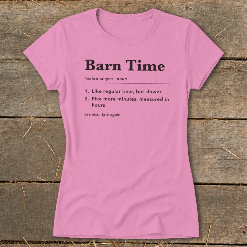 Barn Time Definition Ladies Tee