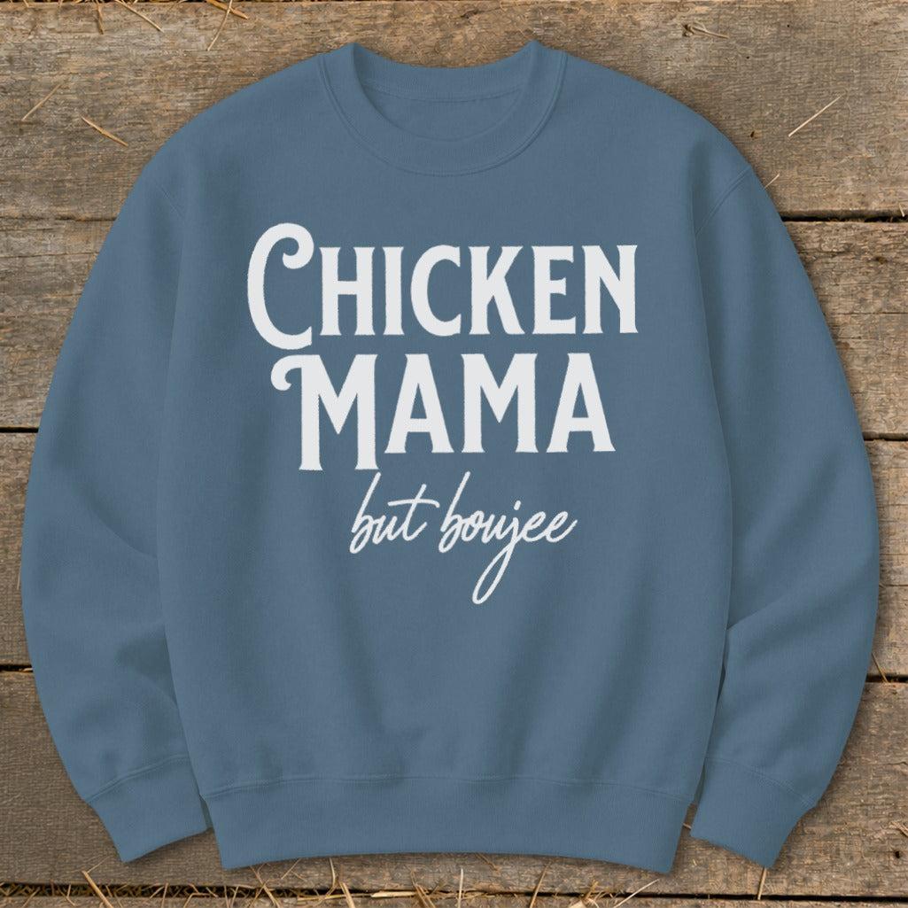Chicken Mama But Boujee Sweatshirt