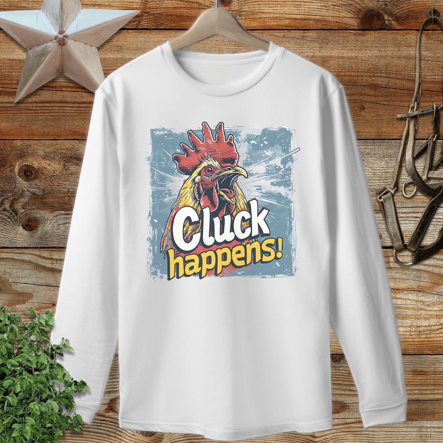 Cluck Happens Long Sleeve Tee