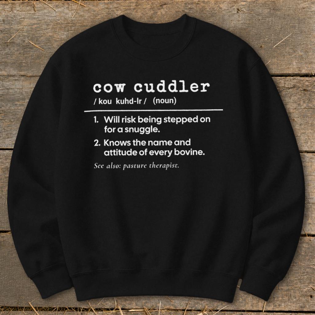 Cow Cuddler Definition Sweatshirt