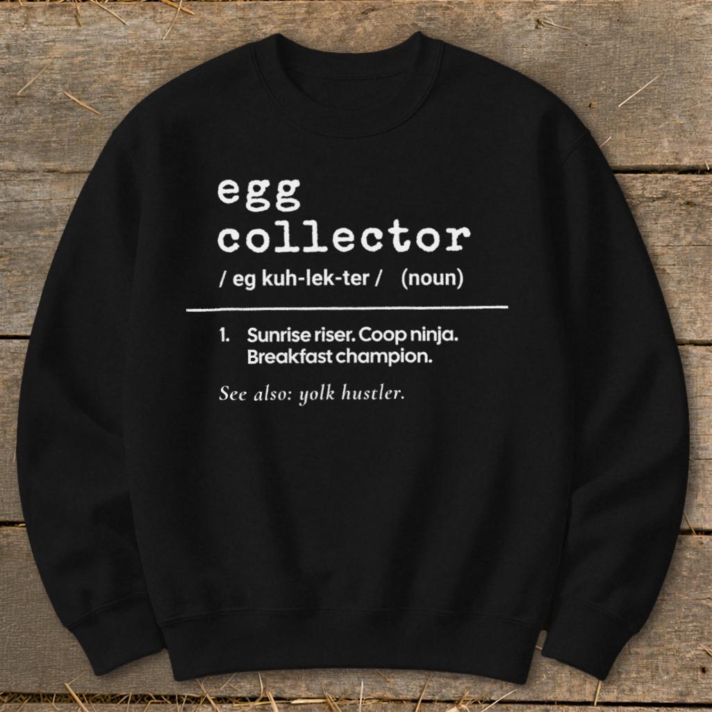 Egg Collector Definition Sweatshirt