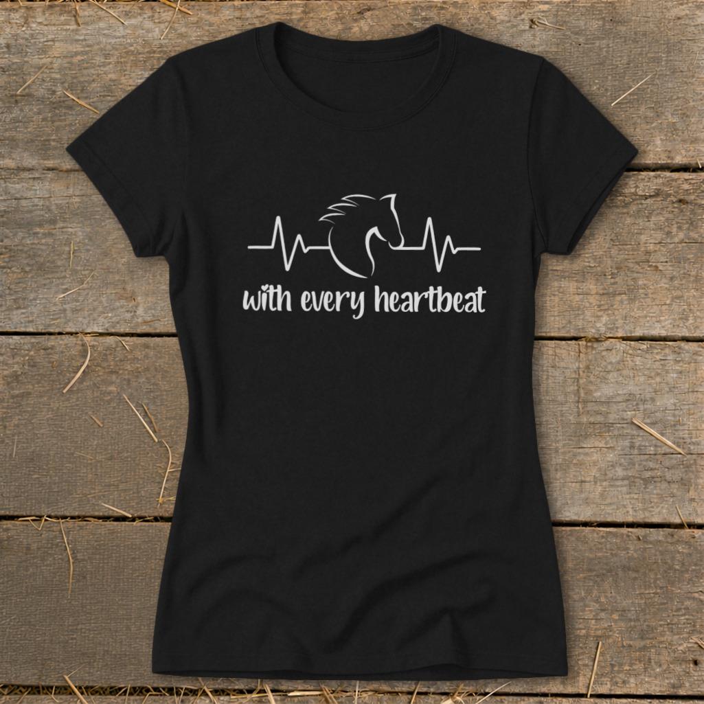 Every Heartbeat Horse Ladies Tee