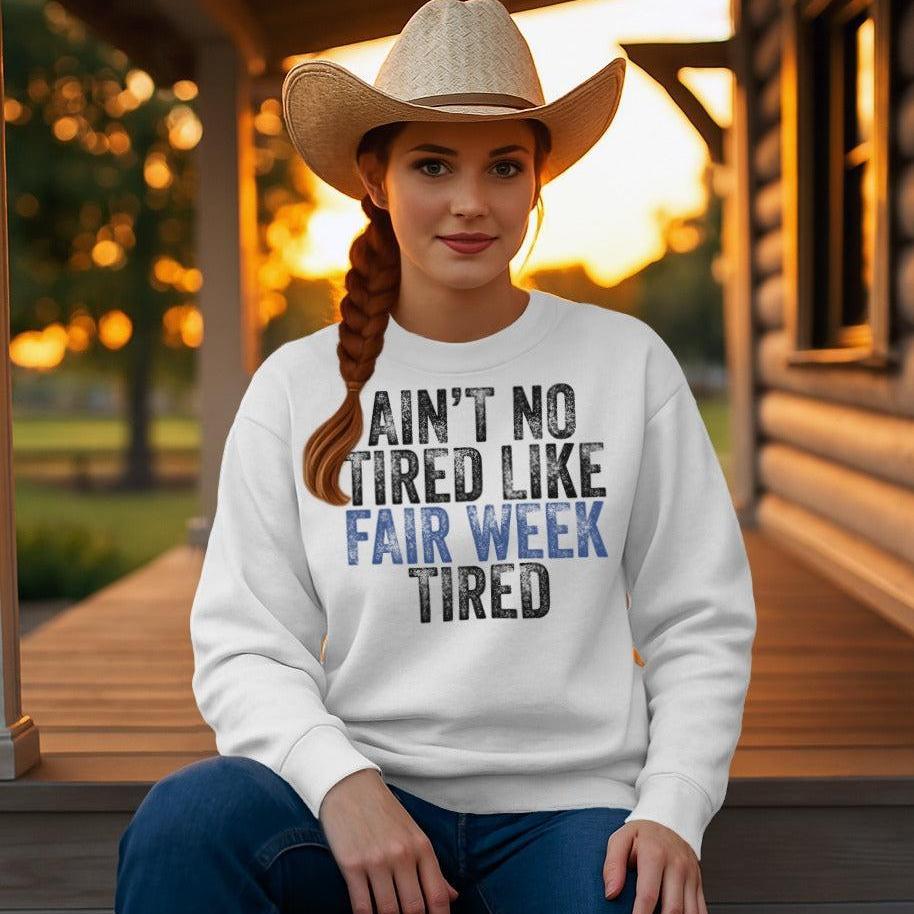 Fair Week Tired Sweatshirt