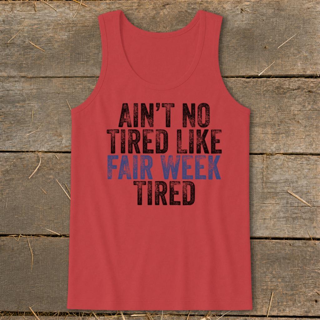Fair Week Tired Tank Top