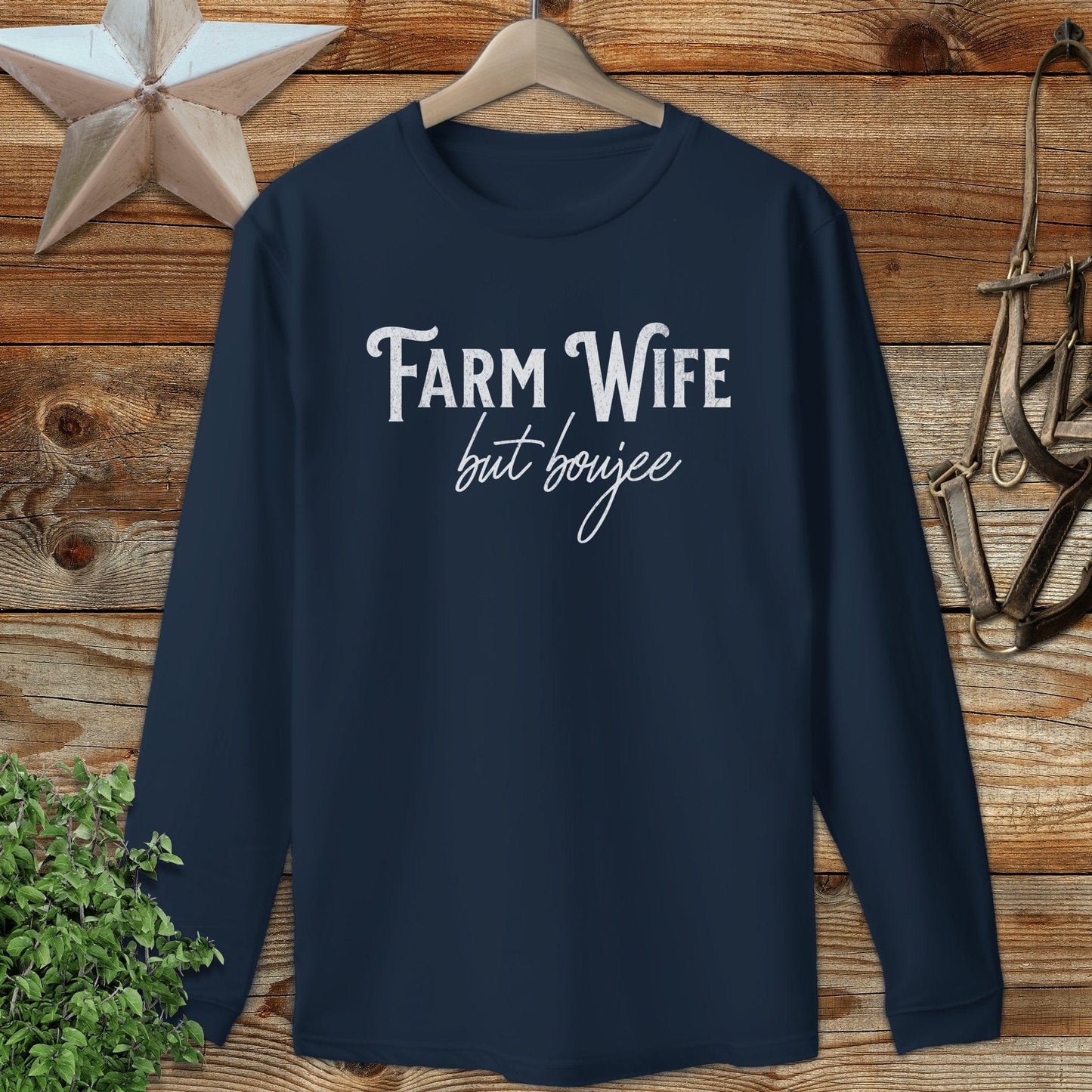 Farm Wife but Boujee Long Sleeve Tee