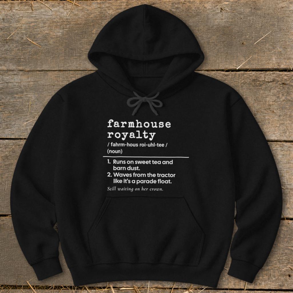 Farmhouse Royalty Definition Hoodie