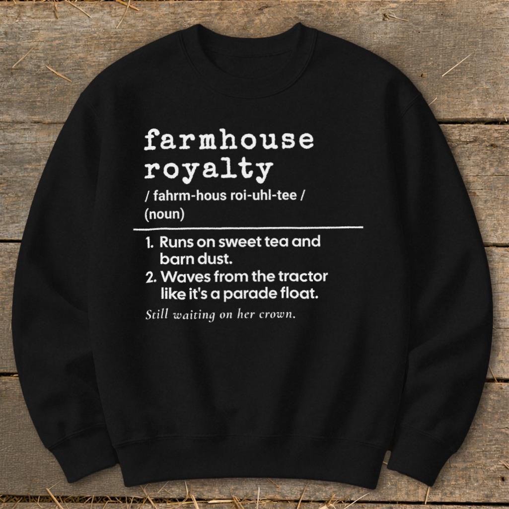 Farmhouse Royalty Definition Sweatshirt