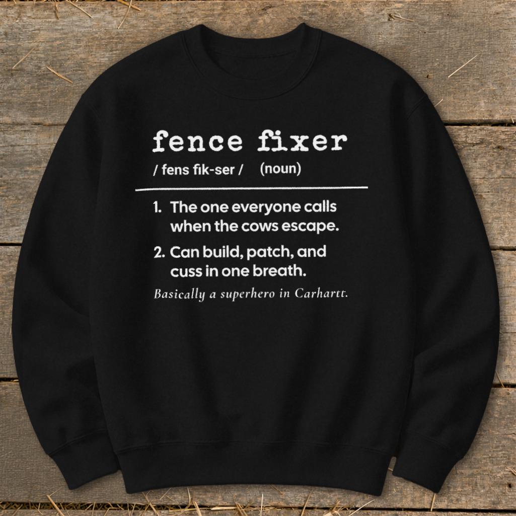 Fence Fixer Definition Sweatshirt