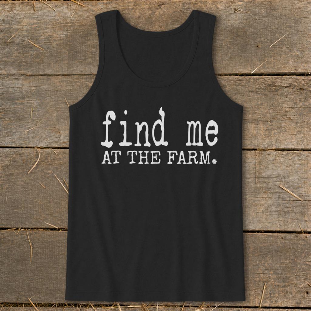Find Me at the Farm Tank Top