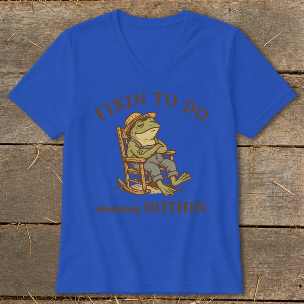Fixin to Do Nothin V-neck