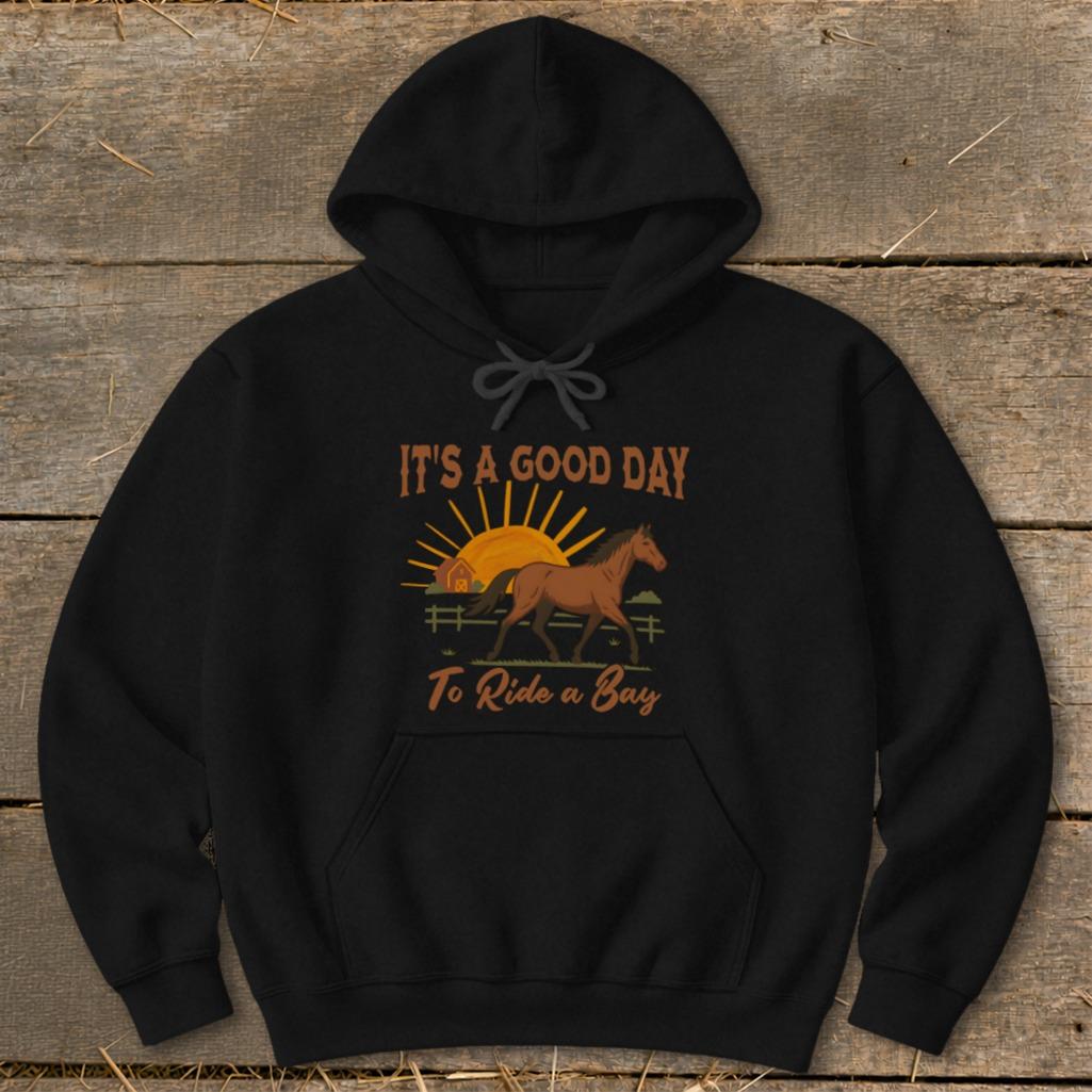 Good Day to Ride a Bay Hoodie