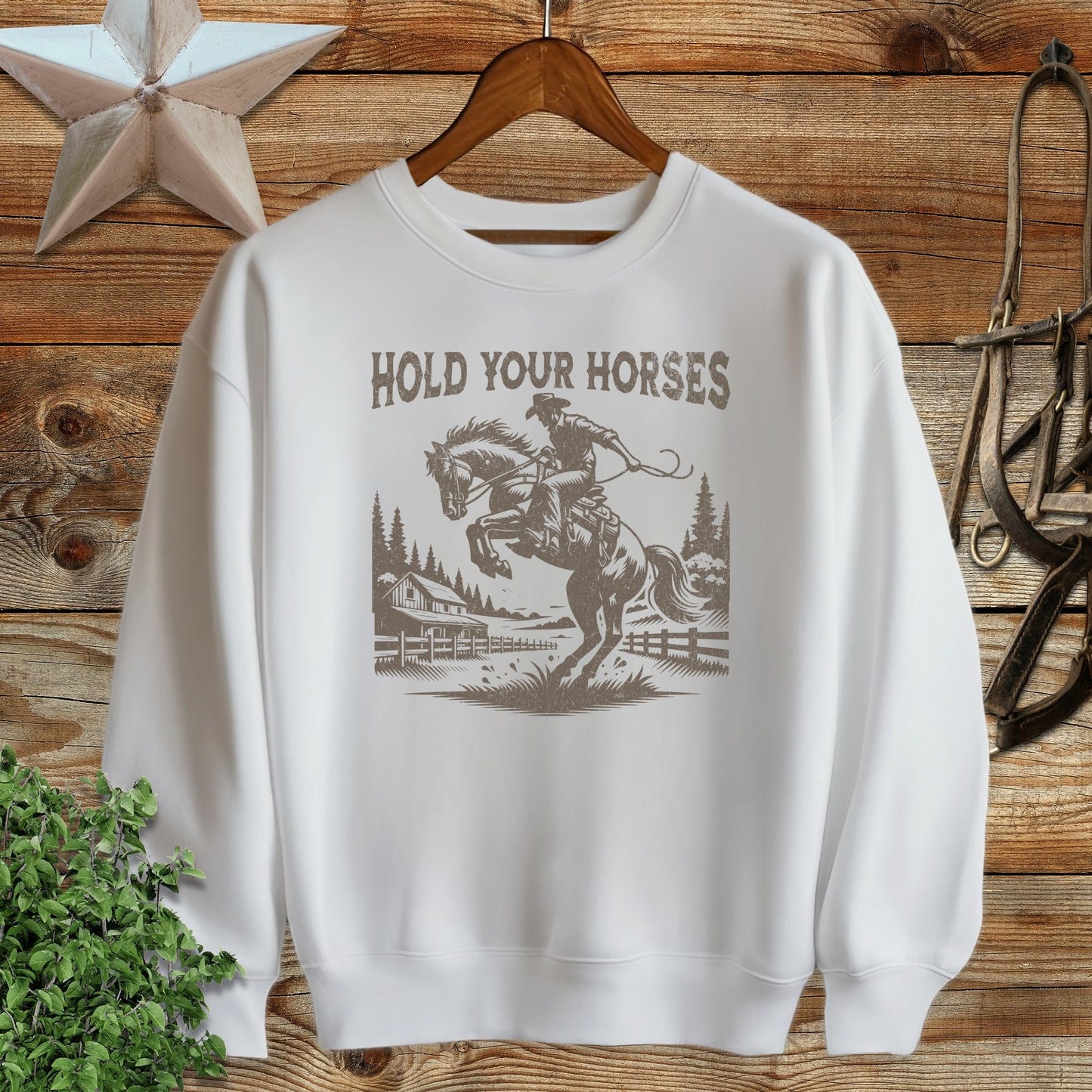 Hold Your Horses Sweatshirt