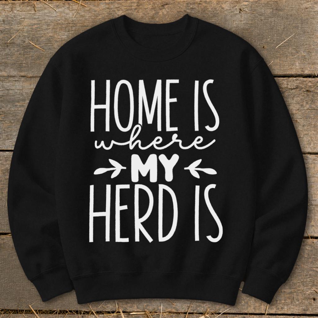 Home Is My Herd Sweatshirt