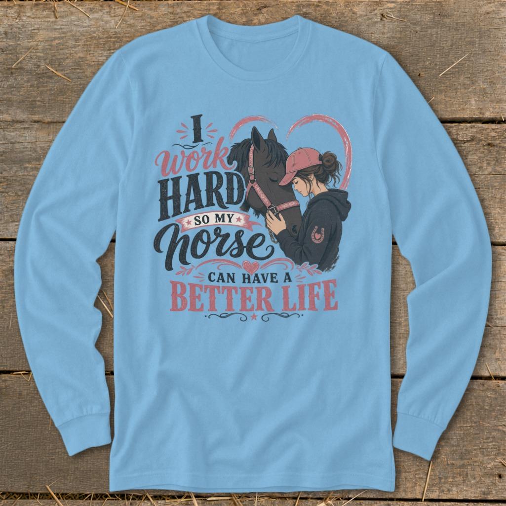 Horse A Better Life Long Sleeve Tee