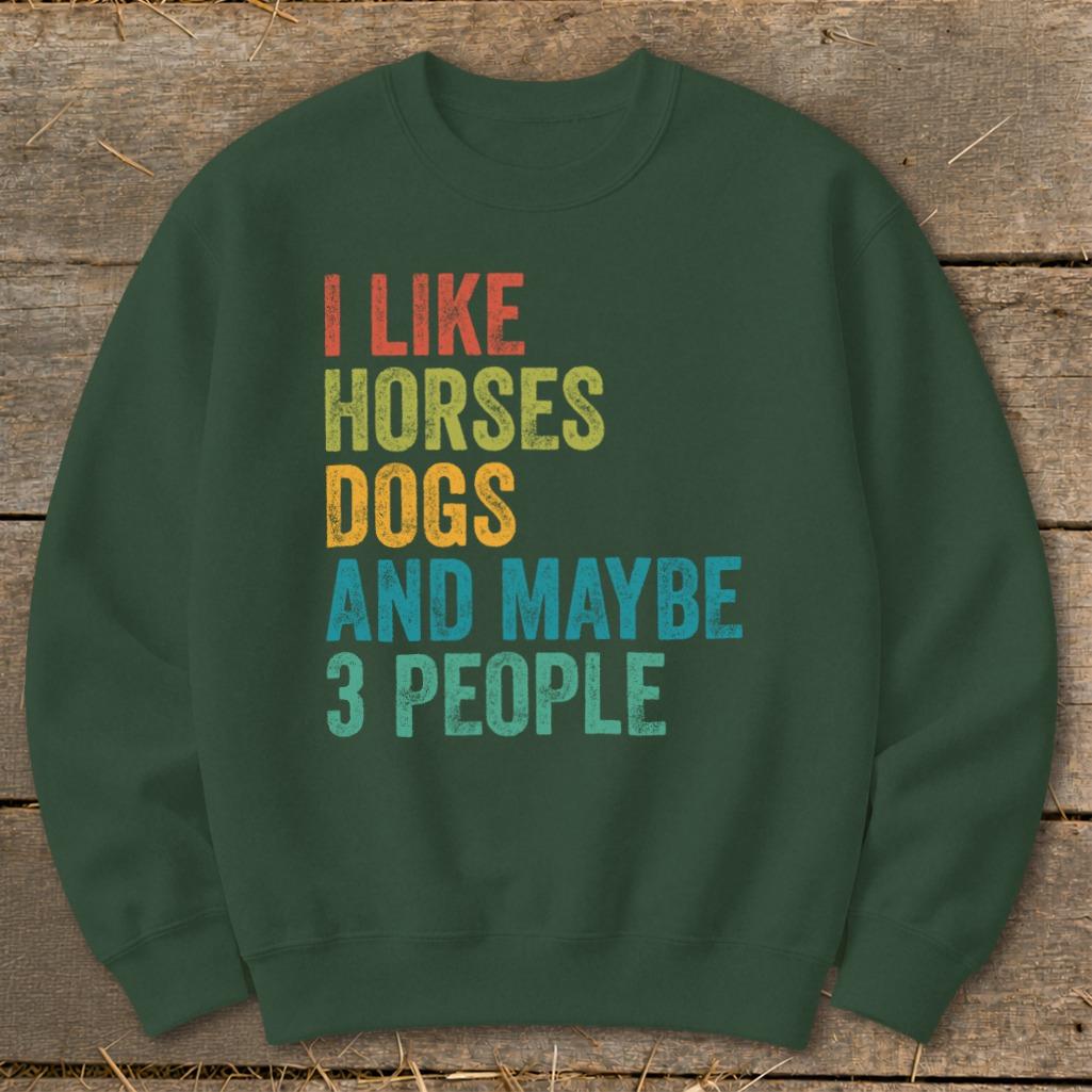 I Like Horses Sweatshirt