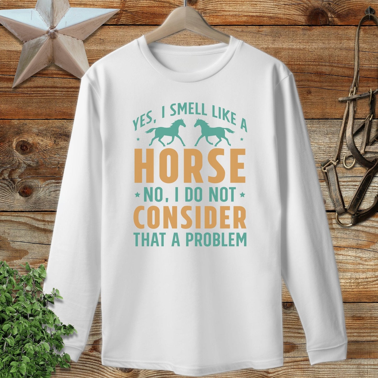 I Smell Like a Horse Long Sleeve Tee