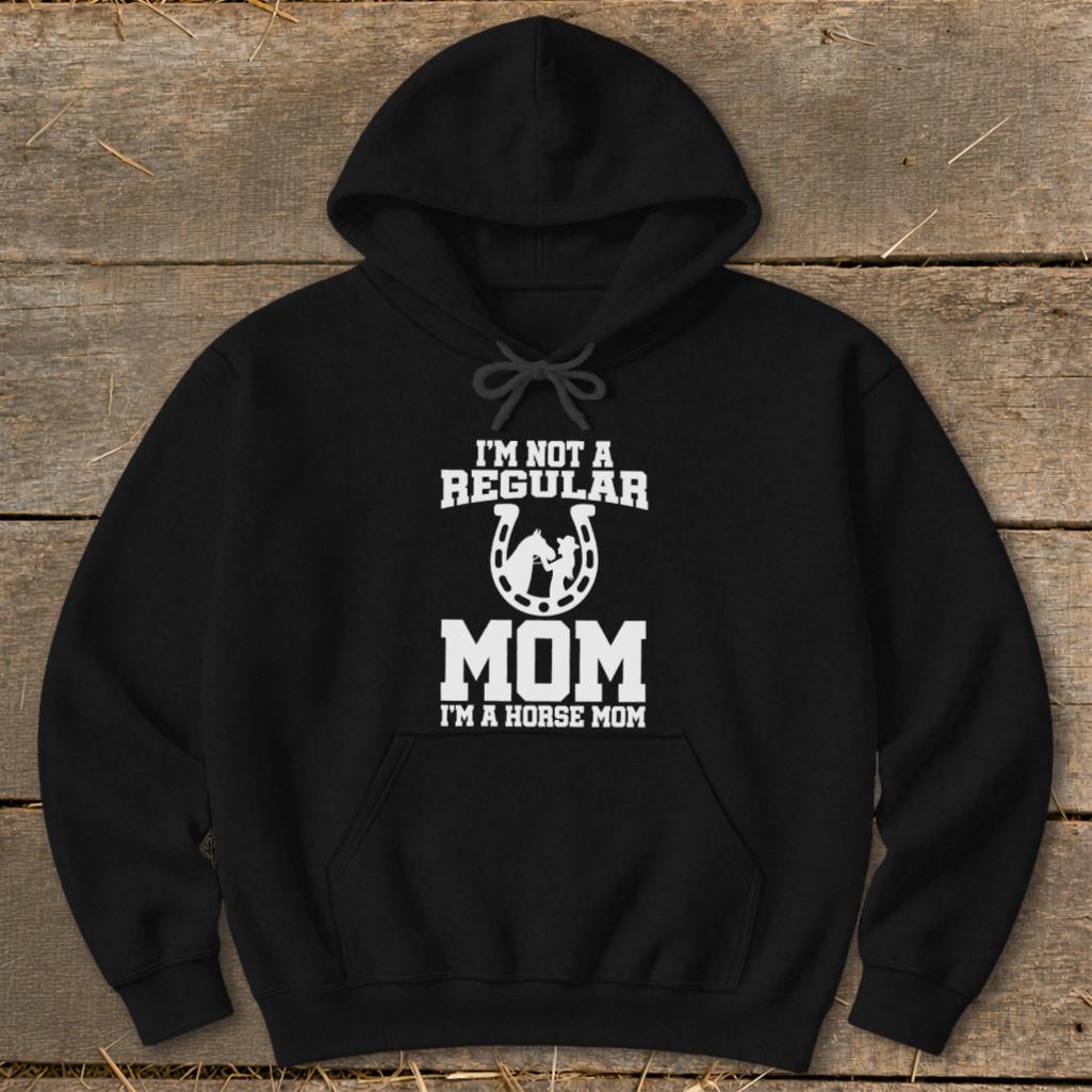I'm A Horse Mom Hoodie