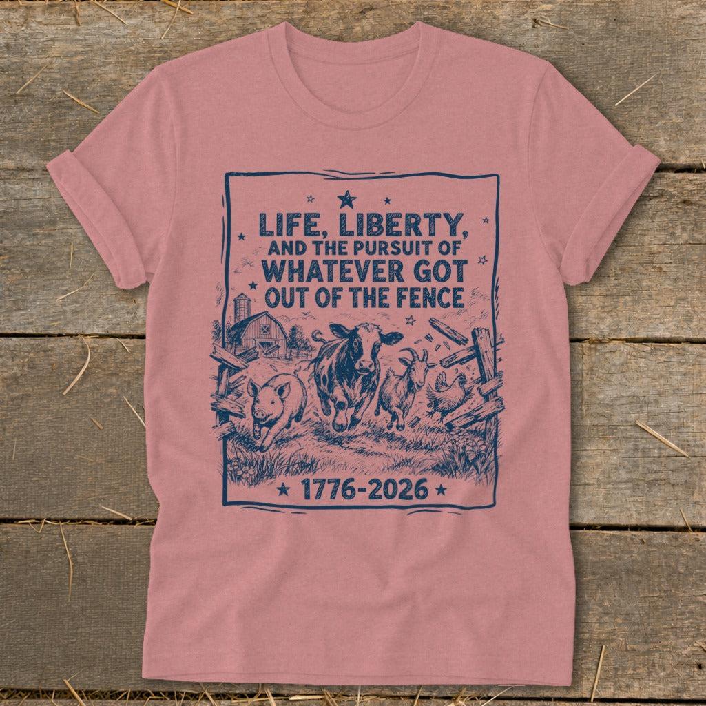 Life, Liberty, Pursuit of Fence Softstyle Tee