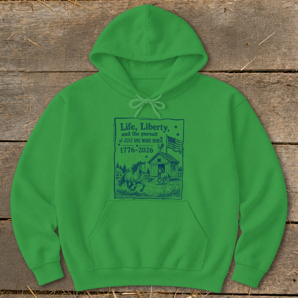 Life, Liberty, Pursuit of Horse Hoodie