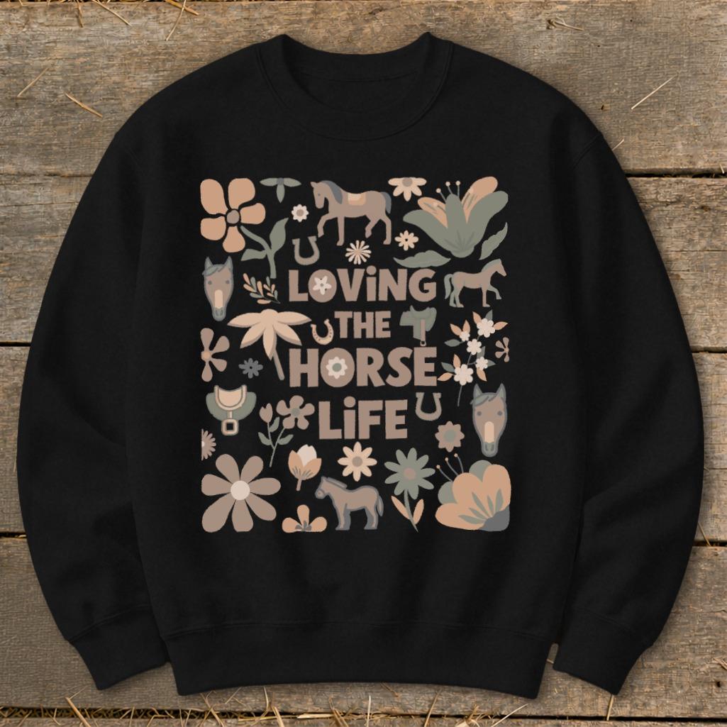 Loving the Horse Life Sweatshirt