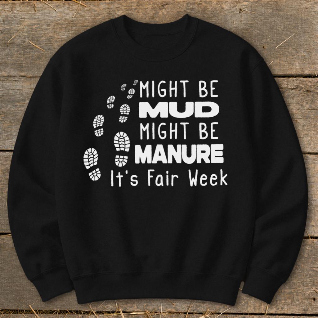 Might be Mud Sweatshirt