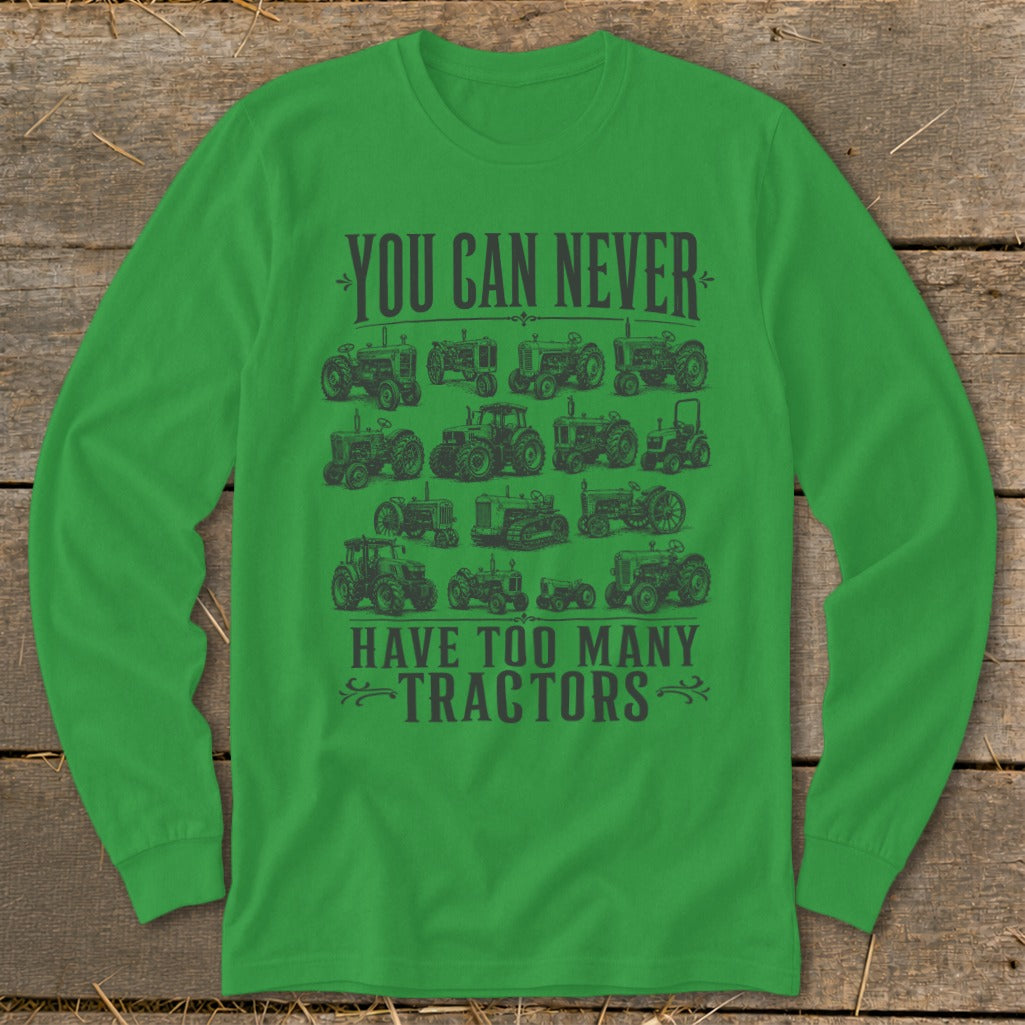 Never Too Many Tractors Long Sleeve Tee
