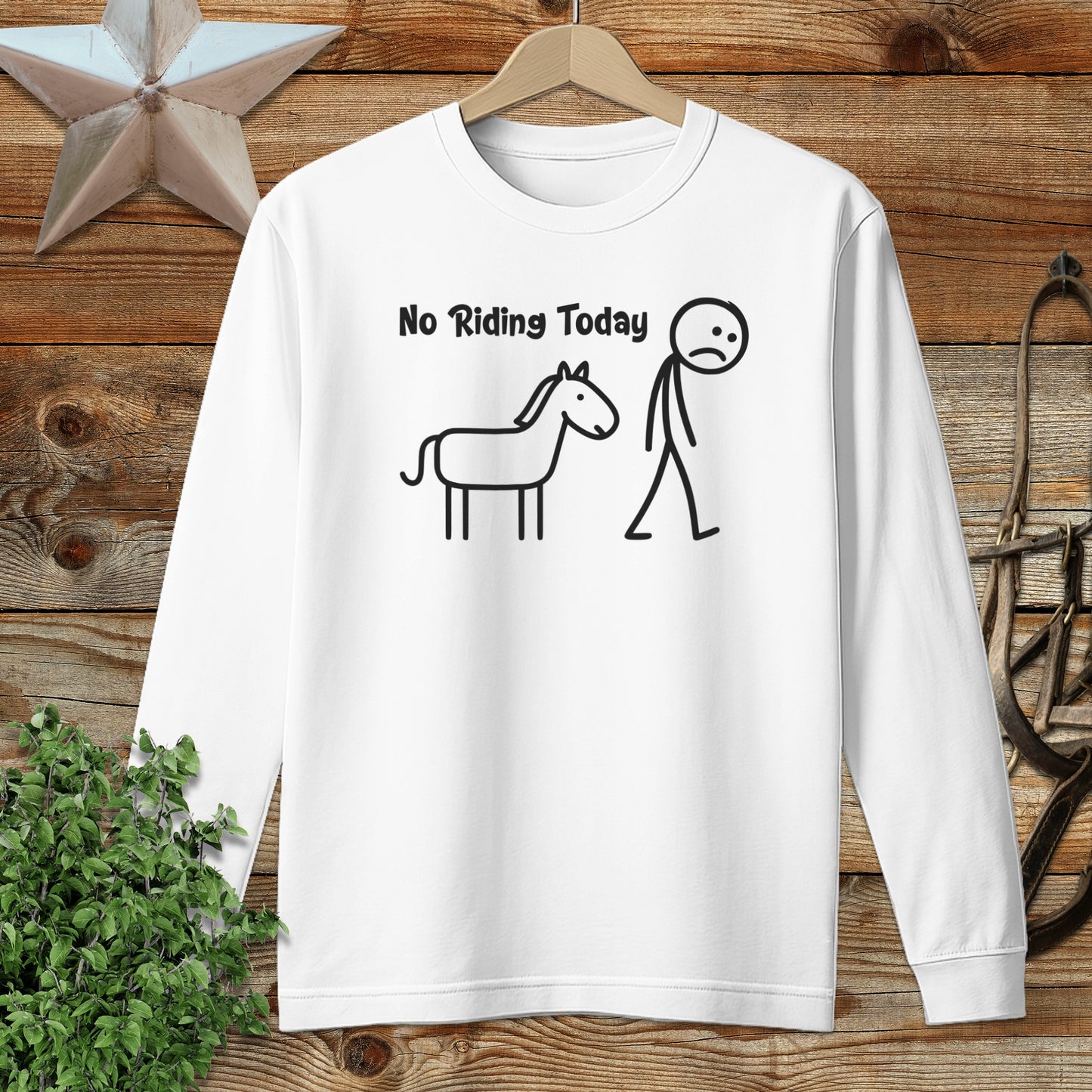 No Riding Today Long Sleeve Tee