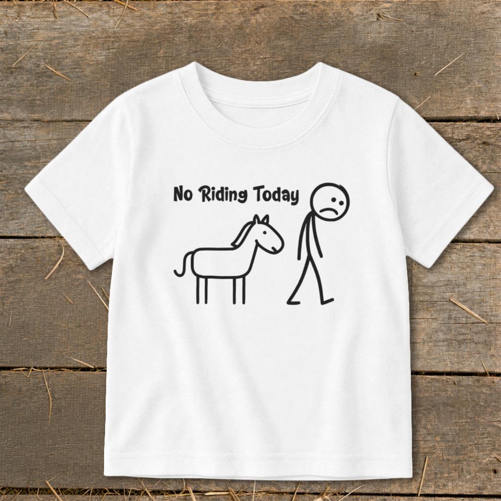 No Riding Today Toddler Tee