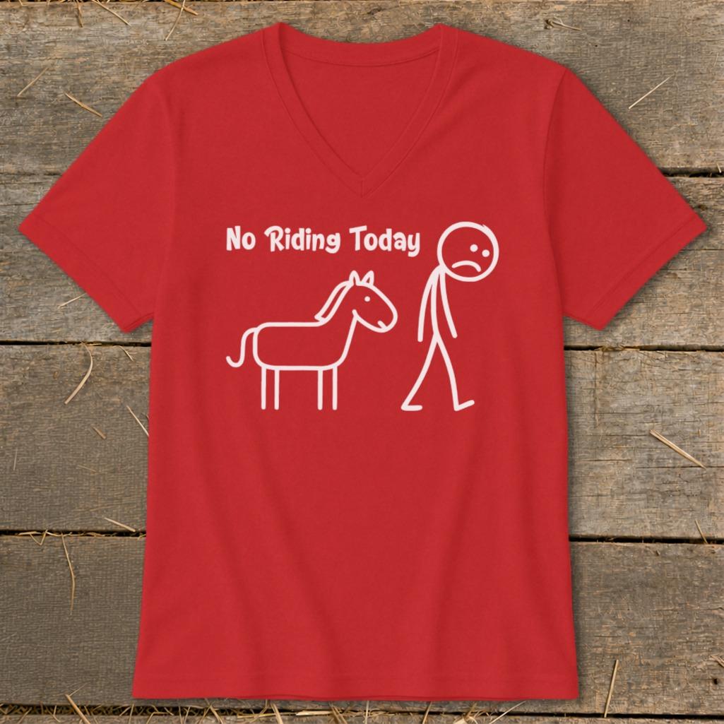 No Riding Today V-neck