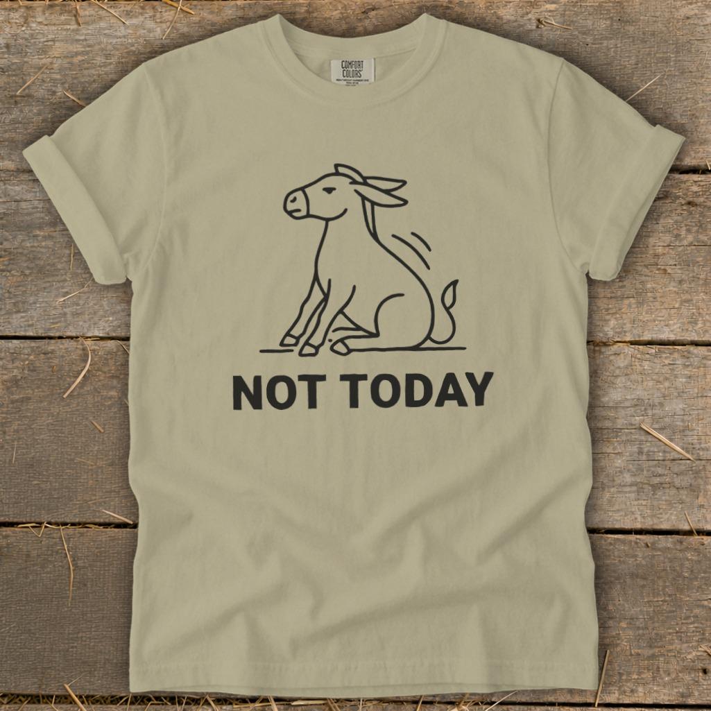 Not Today Signature Tee